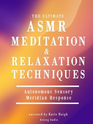 cover image of The ultimate ASMR relaxation and meditation techniques
